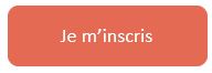 bouton pour s'inscrire à une matinée d'information