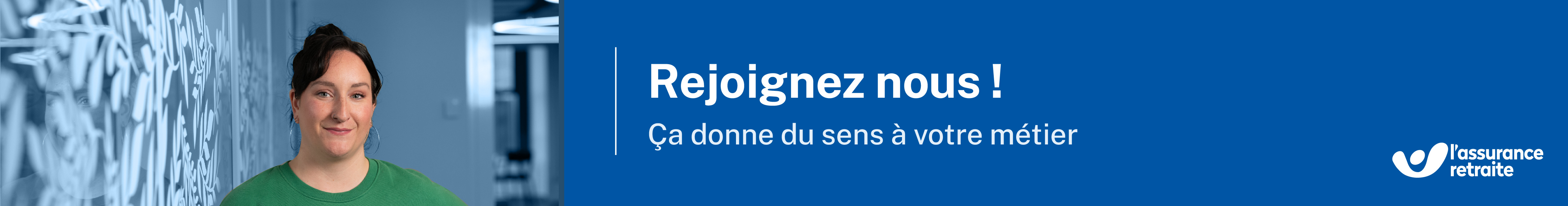 Rejoignez-nous ! ça donne du sens à votre métier